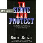 To Serve and Protect 9780814713273 Bruce L. Benson, Livres, Verzenden, Bruce L. Benson