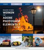 Bewuster en beter werken met Adobe Photoshop Elements 7, Boeken, Verzenden, Gelezen, A. van Woerkom