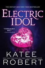 Electric Idol 9781728231761 Katee Robert, Verzenden, Katee Robert