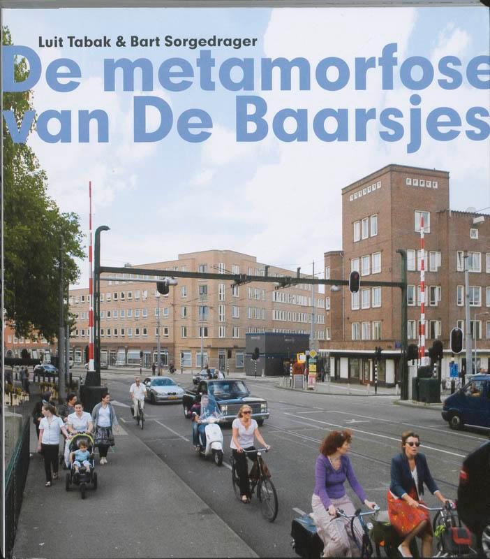 De metamorfose van de Baarsjes 9789059372504 Luit Tabak, Boeken, Kunst en Cultuur | Architectuur, Gelezen, Verzenden