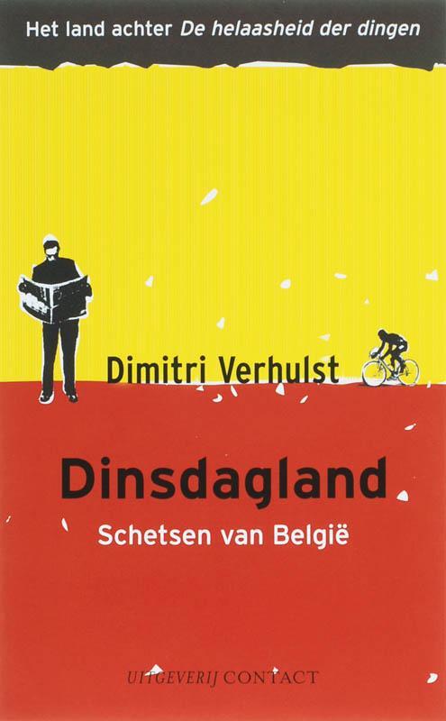 Dinsdagland 9789025425081 Dimitri Verhulst, Boeken, Romans, Gelezen, Verzenden