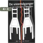 De Vreemdganger En Zijn Verborgen Geschiedenis 9789080561717, Boeken, Verzenden, Zo goed als nieuw, Th.J. de Visser