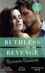 Ruthless revenge - passionate possession by Cathy Williams, Cathy Williams, Chantelle Shaw, Maya Blake, Gelezen, Verzenden