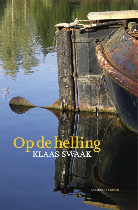 Op de helling 9789033004544 Klaas Swaak, Boeken, Romans, Zo goed als nieuw, Verzenden