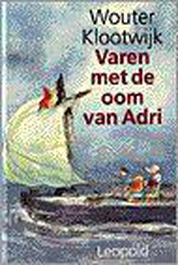 Varen met de oom van Adri 9789025840099 W. Klootwijk, Boeken, Kinderboeken | Jeugd | 13 jaar en ouder, Gelezen, Verzenden