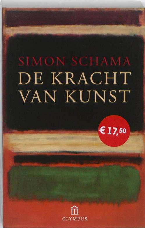 De kracht van kunst 9789025434786 Simon Schama, Boeken, Kunst en Cultuur | Beeldend, Zo goed als nieuw, Verzenden