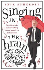 Singing in the brain (9789025307035, Erik Scherder), Nieuw, Verzenden