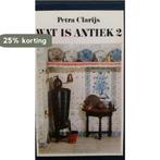 Wat is antiek 2 / Wat is antiek? / 2 9789022842331 Clarys, Verzenden, Gelezen, Clarys