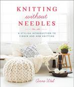 Knitting Without Needles 9780804186520, Livres, Verzenden, Anne Weil