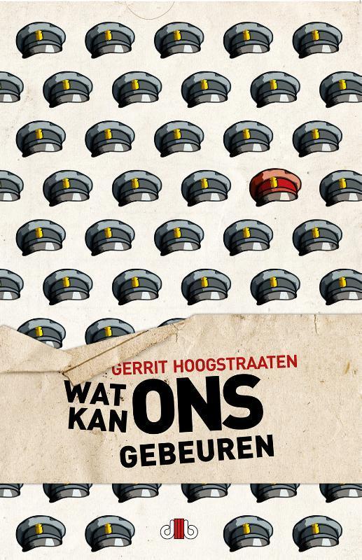 Wat kan ons gebeuren 9789078905837 Gerrit Hoogstraaten, Boeken, Romans, Zo goed als nieuw, Verzenden