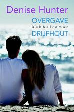Overgave; Drijfhout 9789401910019, Gelezen, Denise Hunter, Verzenden