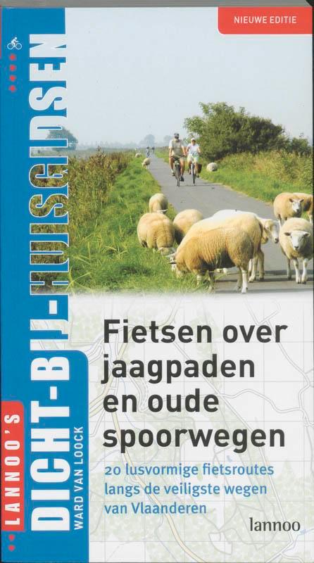 Fietsen langs jaagpaden en oude spoorwegen / DICHT BIJ HUIS, Livres, Guides touristiques, Envoi