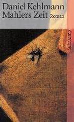 Mahlers Zeit 9783518397381 Daniel Kehlmann, Boeken, Verzenden, Gelezen, Daniel Kehlmann