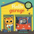 Hallo garage 9789025770662 Nicola Slater, Verzenden, Gelezen, Nicola Slater