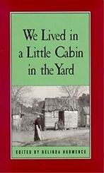 We Lived in a Little Cabin in the Yard.New, Verzenden, Belinda Hurmence
