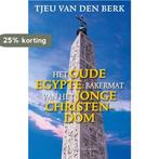 Het oude Egypte 9789028965041 Tjeu van den Berk, Verzenden, Tjeu van den Berk