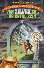 Van zilver zal de ketel zijn / De bende van Teiresias / 1, Livres, Verzenden, Mark Tijsmans
