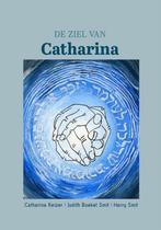 De ziel van Catharina 9789493288560 Catharina Keizer, Boeken, Verzenden, Gelezen, Catharina Keizer
