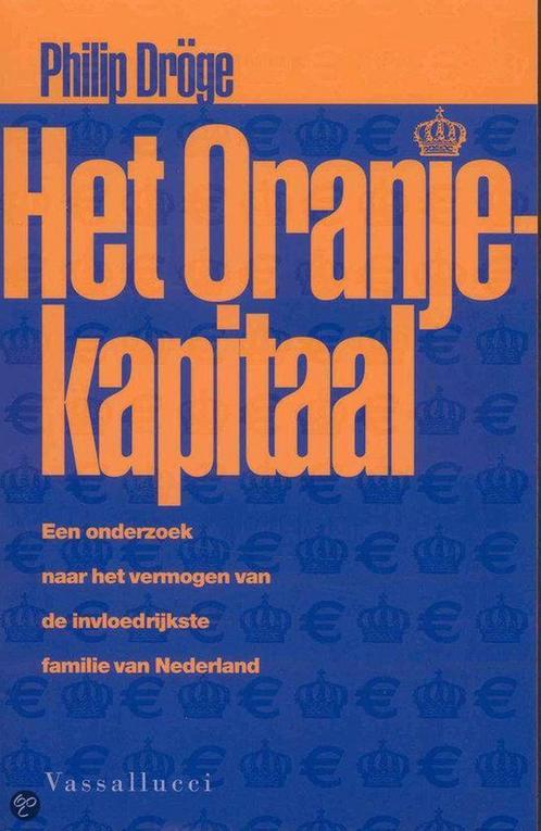 Het Oranjekapitaal 9789050005562 P. Droge, Boeken, Politiek en Maatschappij, Gelezen, Verzenden