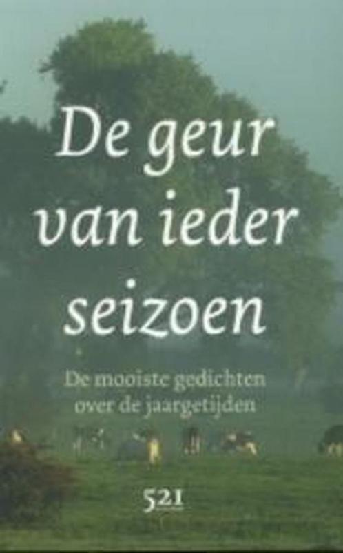 De geur van ieder seizoen 9789076927558, Boeken, Overige Boeken, Zo goed als nieuw, Verzenden