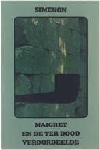 Maigret en de ter dood veroordeelde / Maigret 9789022912010, Boeken, Verzenden, Gelezen, Georges Simenon