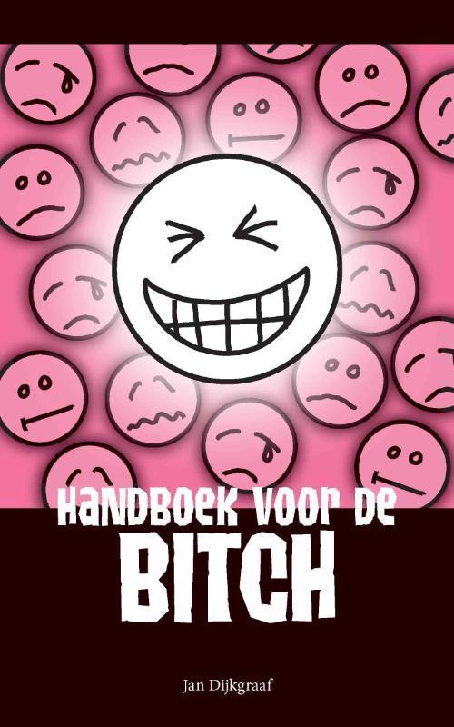 Handboek voor de bitch 9789045312422 Jan Dijkgraaf, Boeken, Stripverhalen, Gelezen, Verzenden
