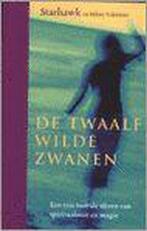 Twaalf Wilde Zwanen 9789032508319 Starhawk, Verzenden, Zo goed als nieuw, Starhawk