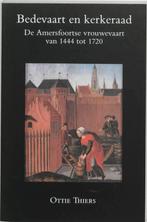Bedevaart en kerkeraad 9789065503862, Boeken, Geschiedenis | Wereld, Gelezen, O. Thiers, Verzenden