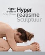 Hyperrealisme - sculptuur 9789462621817, Boeken, Kunst en Cultuur | Beeldend, Verzenden, Zo goed als nieuw