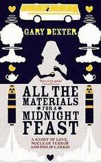 All the materials for a midnight feast, or Zagira  Ga..., Gelezen, Gary Dexter, Verzenden