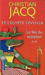 Et lEgypte séveilla, Tome 2 : Le feu du scorpio...  Book, Verzenden, Jacq, Christian