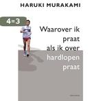 Waarover ik praat als ik over hardlopen praat 9789048222827, Boeken, Verzenden, Zo goed als nieuw, Haruki Murakami