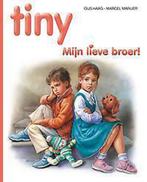 Tiny - Mijn lieve broer! 9789030370819, Boeken, Kinderboeken | Kleuters, Gelezen, Gijs Haag, MARCEL. Marlier,, Verzenden