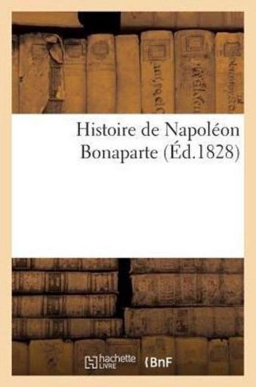 Histoire de Napoleon Bonaparte 9782011616067, Livres, Livres Autre, Envoi