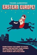 Eastern Europe! 9780985062323 Tomek E Jankowski, Verzenden, Gelezen, Tomek E Jankowski