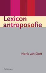 Lexicon Antroposofie 9789060386415 Henk van Oort, Boeken, Verzenden, Zo goed als nieuw, Henk van Oort