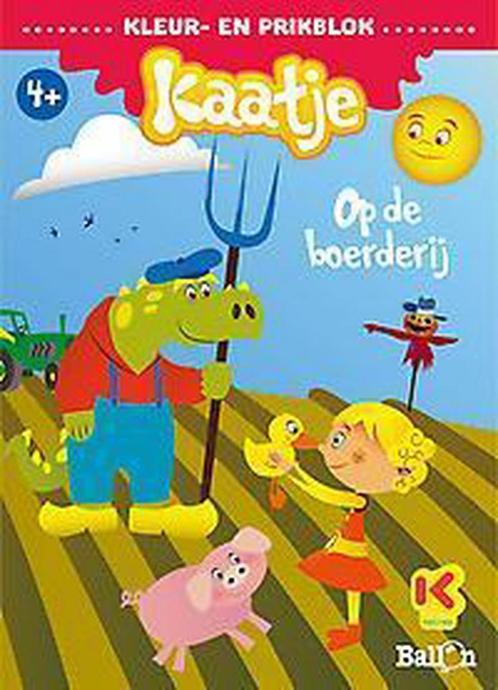 Kleur- en prikblok Kaatje - op de boerderij 9789037492101, Livres, Livres pour enfants | Jeunesse | 10 à 12 ans, Envoi