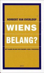 Wiens belang? 9789064454035, Norbert van Overloop, Verzenden