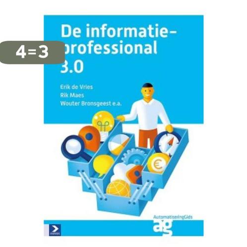 De informatieprofessional 3.0 9789462450295 Erik de Vries, Boeken, Informatica en Computer, Zo goed als nieuw, Verzenden