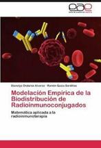 Modelacion Empirica de La Biodistribucion de Ra. Alvarez,, OndAse Alvarez, Dianelys, Verzenden