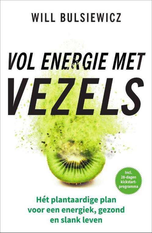 Vol energie met vezels 9789000374748 Will Bulsiewicz, Boeken, Gezondheid, Dieet en Voeding, Zo goed als nieuw, Verzenden