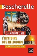 Bescherelle Chronologie de lhistoire des religions...  Book, Chevallier, Marielle, Guillausseau, Axelle, Verzenden