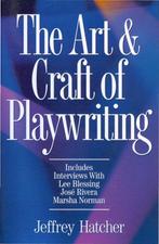 The Art and Craft of Playwriting 9781884910463, Jeffery Hatcher, Verzenden