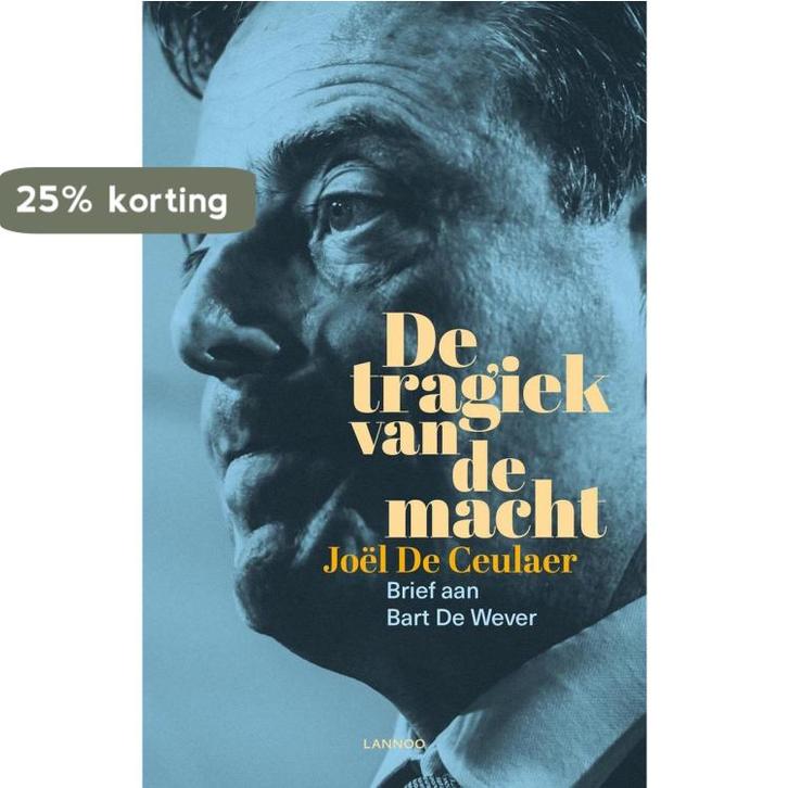 De tragiek van de macht 9789401469647 Joël De Ceulaer, Boeken, Politiek en Maatschappij, Gelezen, Verzenden