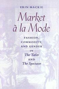 Market a la Mode: Fashion, Commodity, and Gende, MacKie,, Livres, Livres Autre, Envoi