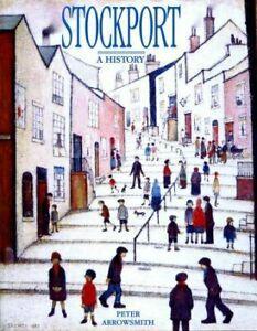 Stockport: A History By Peter Arrowsmith, Livres, Livres Autre, Envoi