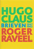 Hugo Claus Brieven 1947-1962 9789055446650, Boeken, Verzenden, Zo goed als nieuw