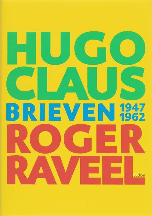 Hugo Claus Brieven 1947-1962 9789055446650, Boeken, Overige Boeken, Zo goed als nieuw, Verzenden