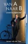Van A naar B (9789044650631, Jeroen van der Veer)