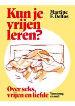 Kun je vrijen leren? 9789085603368, [{:name=>'Martine F. Delfos', :role=>'A01'}, {:name=>'Sjeng Schupp', :role=>'A12'}], Verzenden